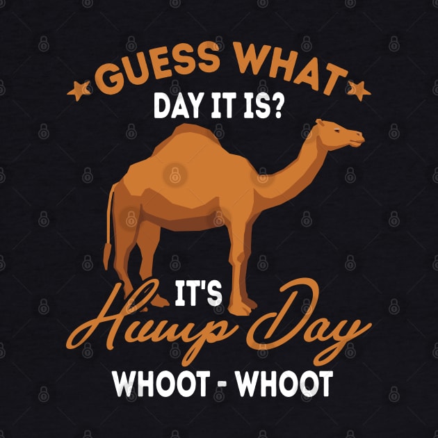 Guess What Day It Is? It's HUMP DAY by Be Cute 